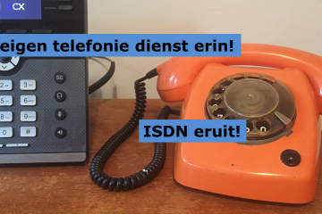 ISDN eruit en je eigen telefonie dienst erin