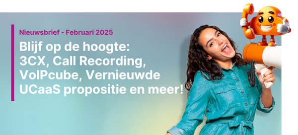 3CX, vernieuwde Dstny UCaaS propositie en Call recording