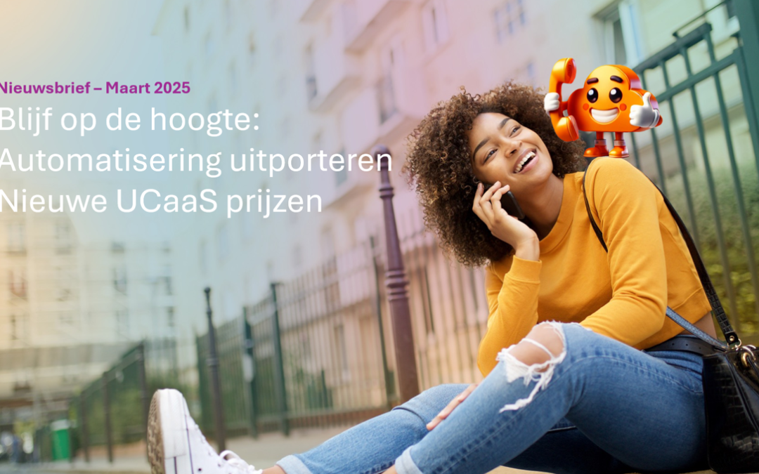 Automatisering uitporteerproces in Flux, vernieuwde UCaaS propositie en meer…